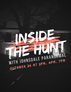 Paranormal Program - "Inside the Hunt with Johnsdale Paranormal"