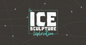 Ice Sculpture Exploration