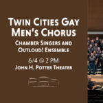 Twin Cities Gay Men’s Chorus Chamber Singers and OutLoud! Ensemble