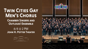 Twin Cities Gay Men’s Chorus Chamber Singers and OutLoud! Ensemble