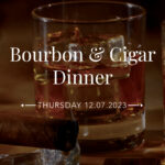 Bourbon & Cigar Dinner